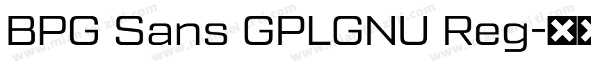 BPG Sans GPLGNU Reg字体转换